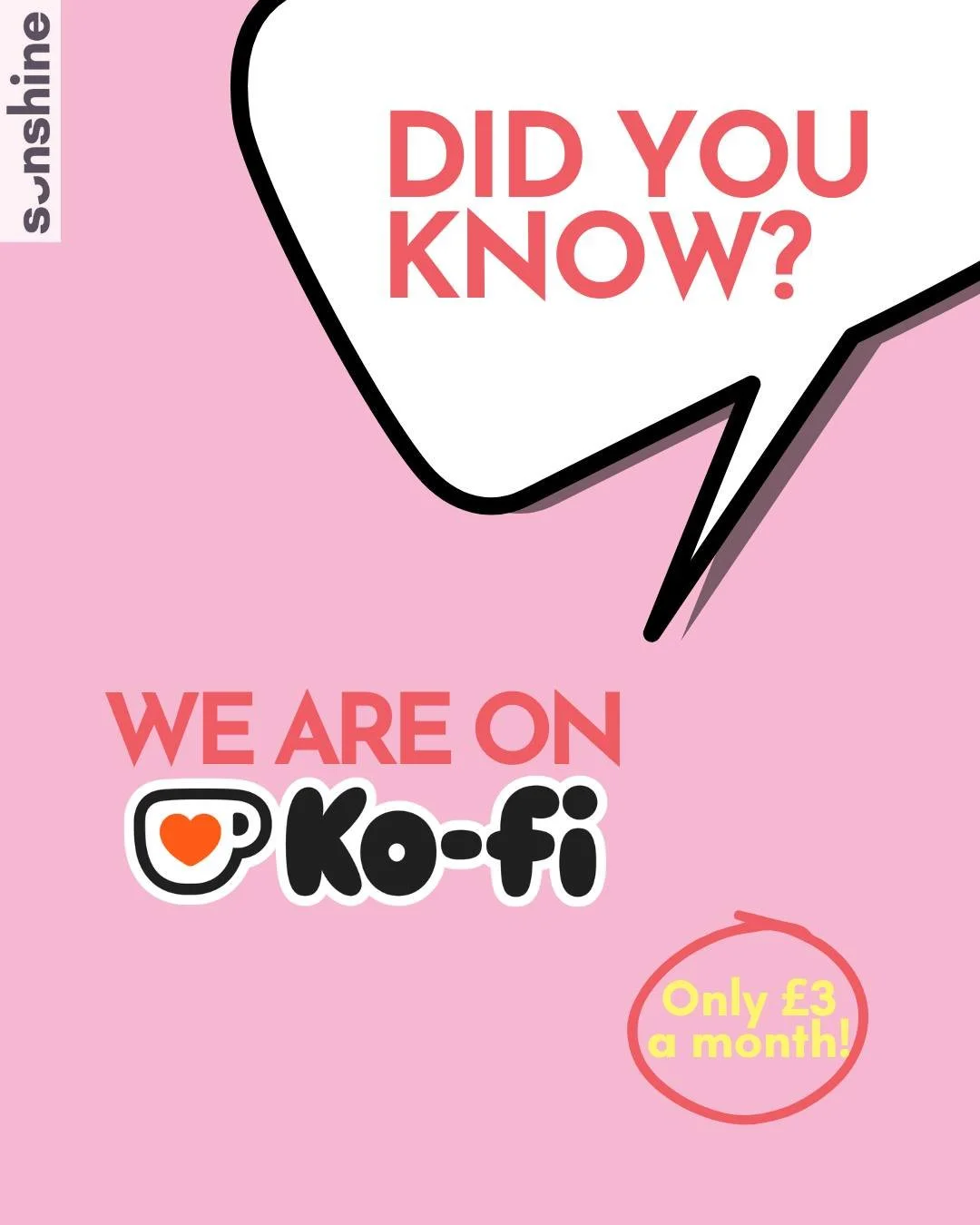 For less than the price of a coffee (&pound;3 a month ☕💛), you can be part of the Sonshine community.

As a Ko-fi member, you&rsquo;ll receive:
 &bull; A reflective Wednesday read straight to your inbox
 &bull; A digital copy of every new issue of S