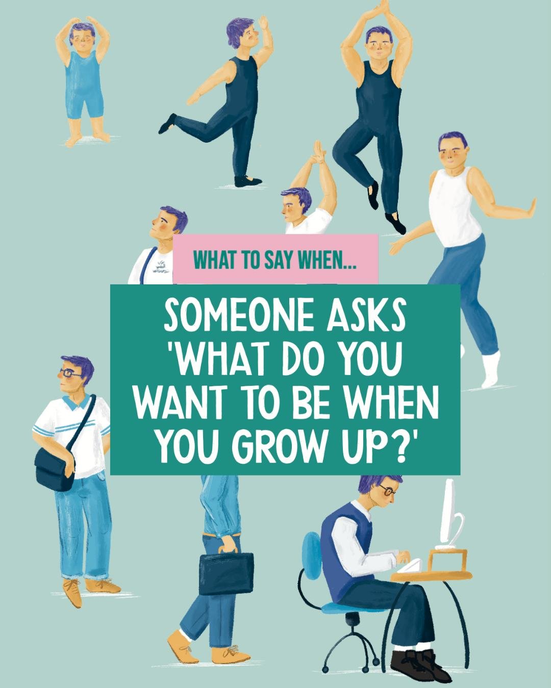 Next time someone asks your child &lsquo;What do you want to be when you grow up?&rsquo; pause for a moment.

This seemingly simple question could be shaping how they see themselves, far beyond just a job.

Aspiring to be kind, or even to be a parent