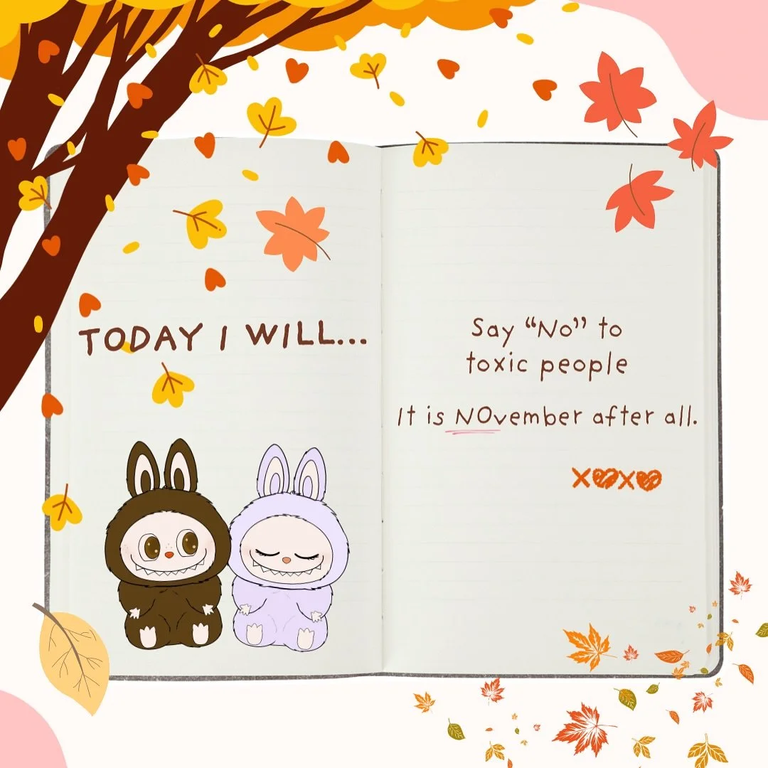 The theme of the day is &ldquo;protect your peace!&rdquo; Don&rsquo;t let people/things drain your precious energy. 

I don&rsquo;t know about you, but I need my energy for all the overthinking that I do. Let NOvember be your inspiration to say &ldqu