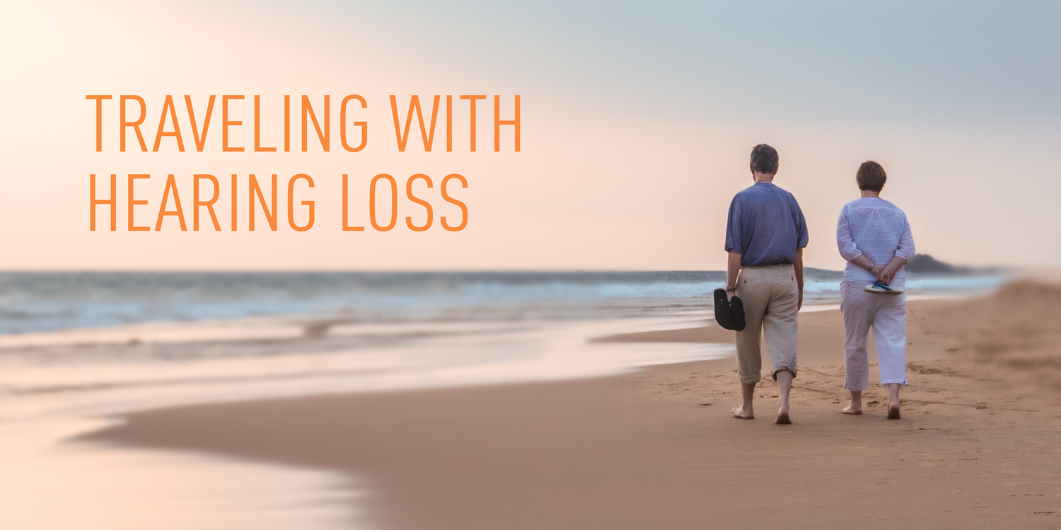 Traveling with Hearing Loss