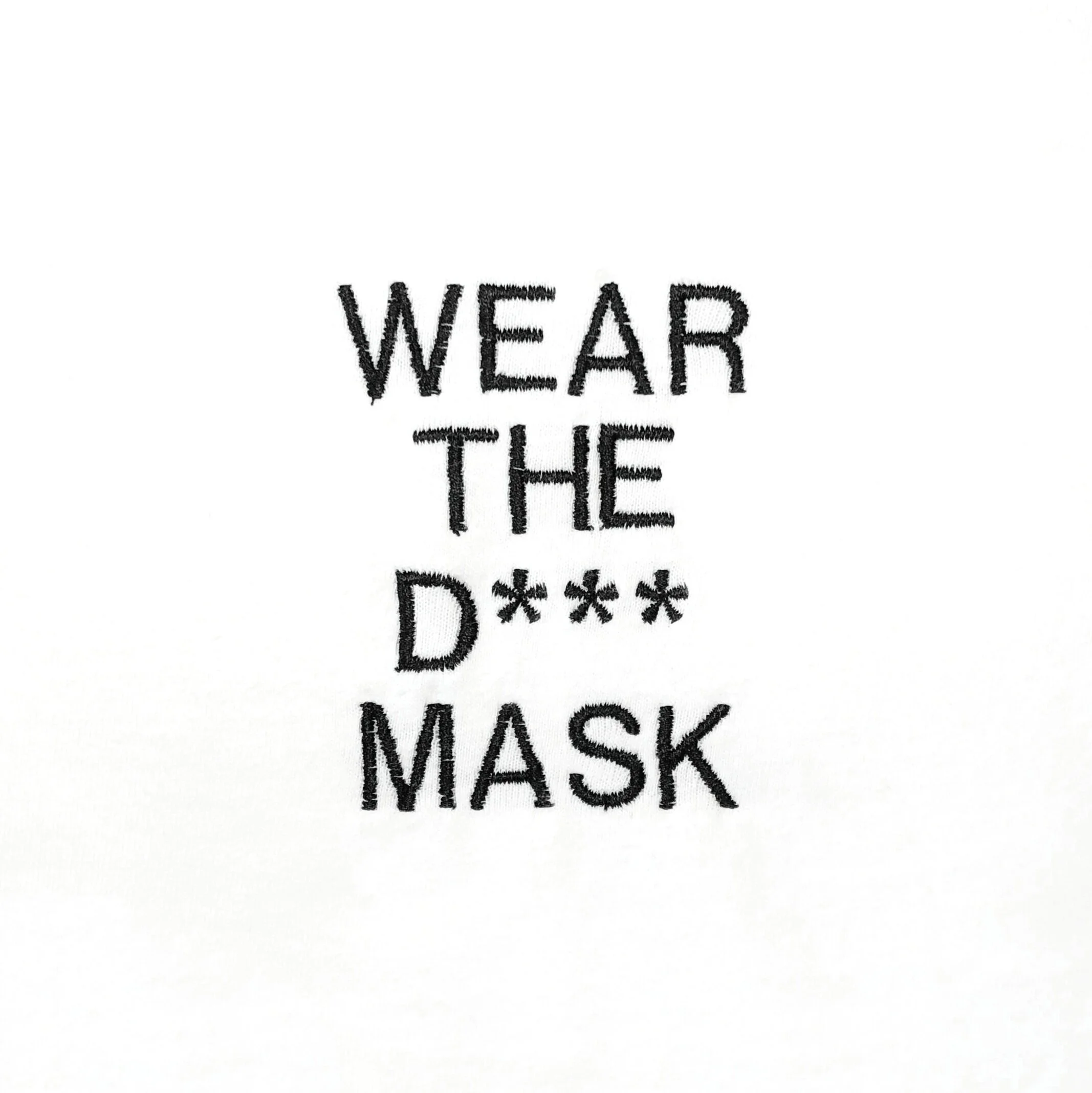 The "D*** Mask" T-Shirt