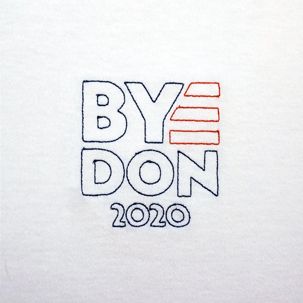 "BYE DON/ BIDEN 2020" 