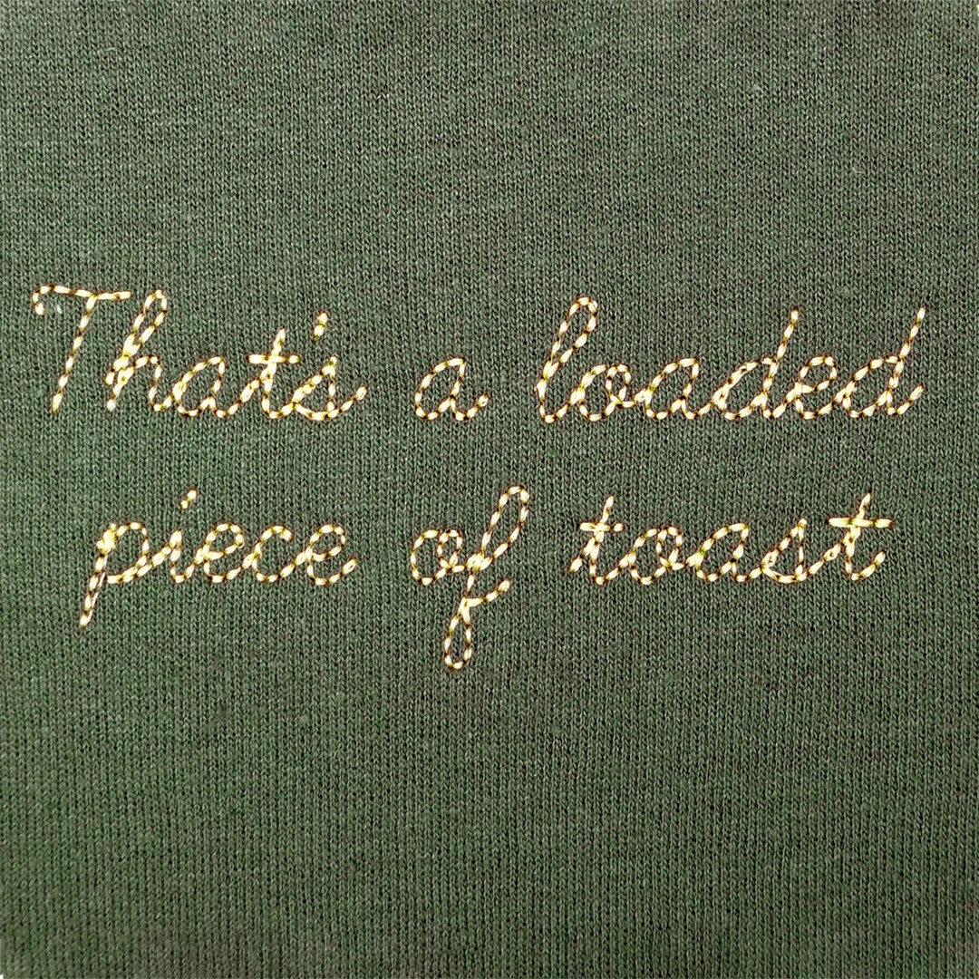 "Loaded Toast" Sweatshirt