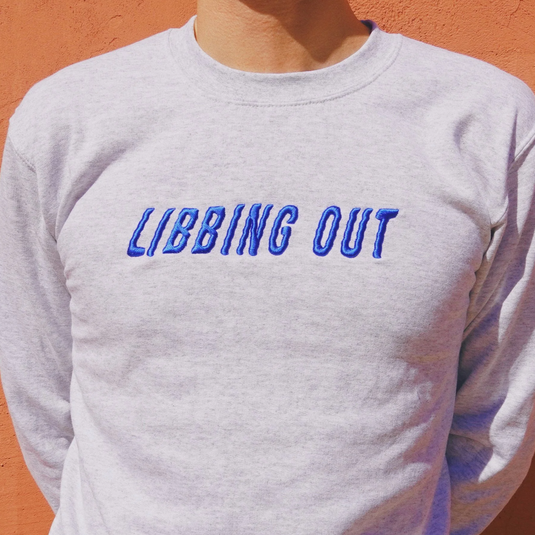 "Libbing out" Sweatshirt