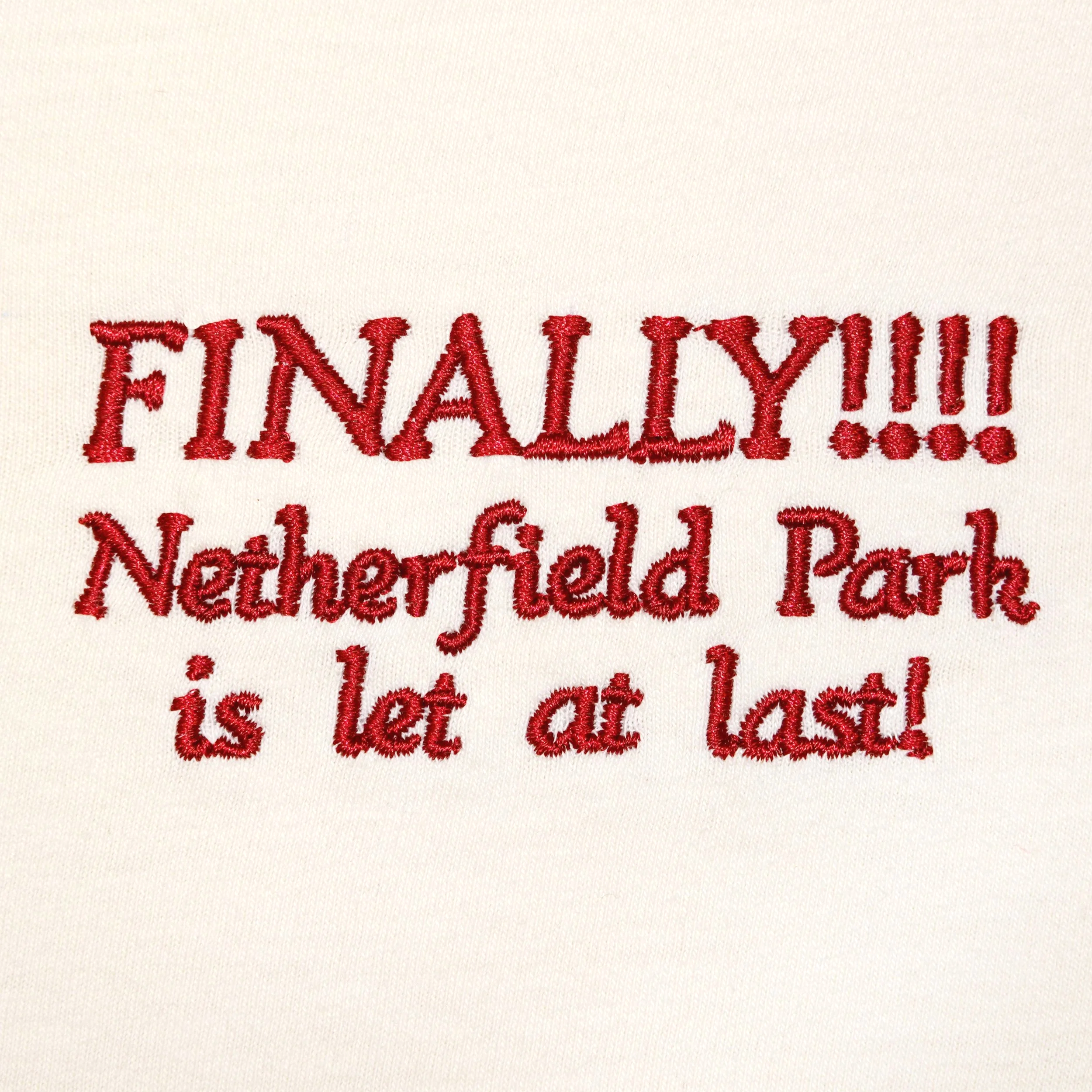 "Netherfield Park Is Let at Last!" T-Shirt