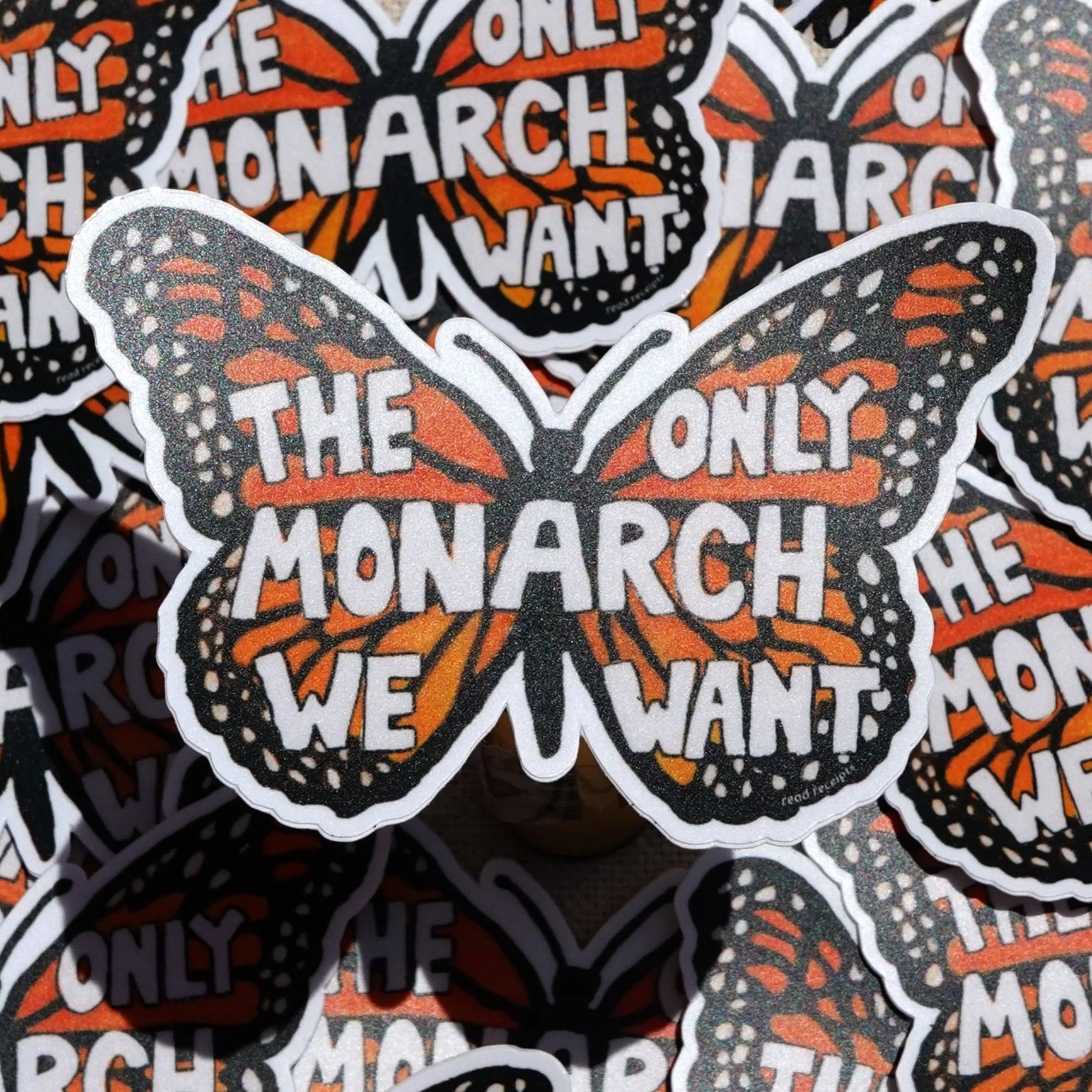 "The Only Monarch We Want" Sticker