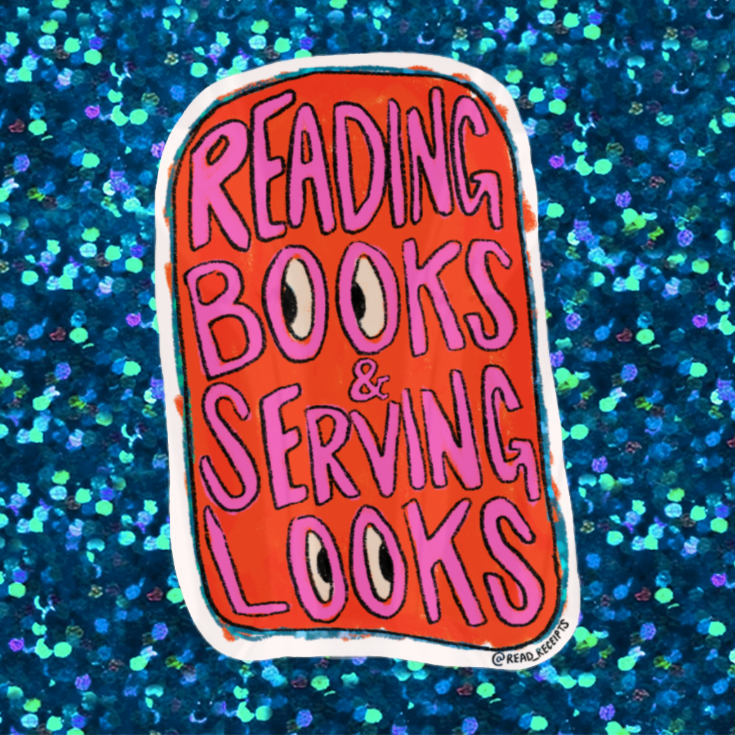 "Reading Books & Serving Looks" Sticker
