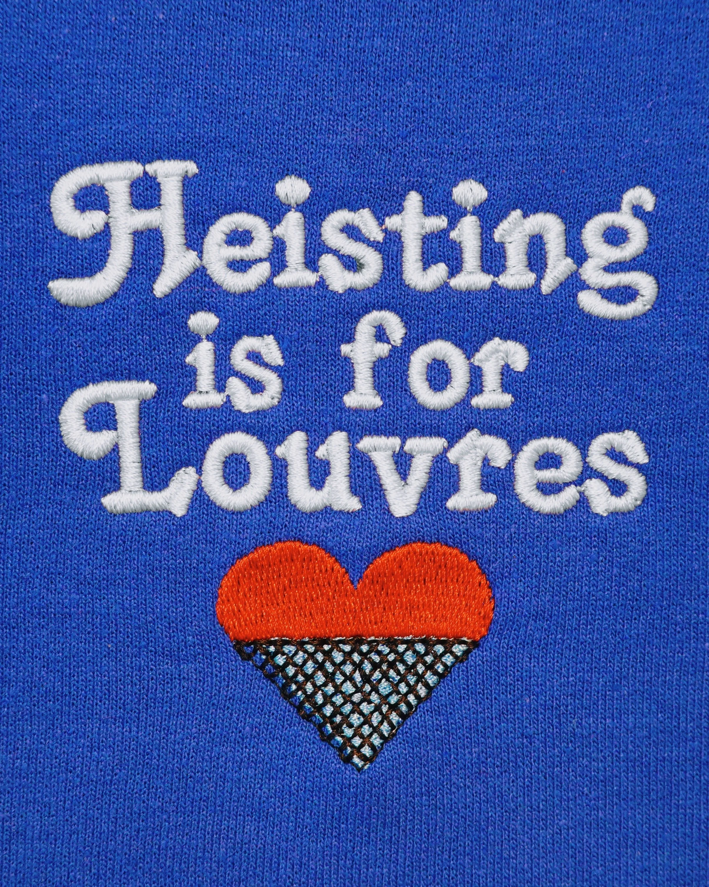 "Heisting Is for Louvres" Sweatshirt