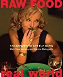 Raw Food Real World by Sarma Melngailis