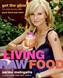 Living Raw Food by Sarma Melngailis