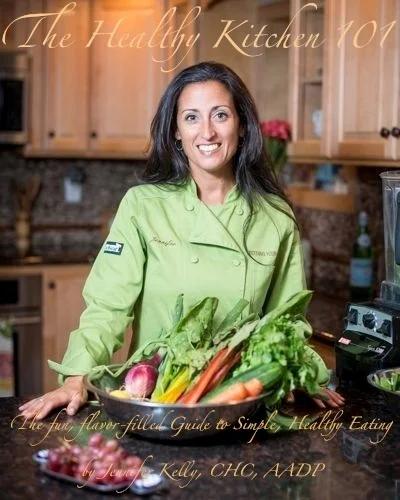 The Healthy Kitchen 101 by Jennifer Kelly
