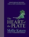 The Heart of the Plate by Mollie Katzen