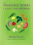 The Vegetable Dishes I Can't Live Without by Mollie Kaizen
