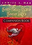 You Can Heal Your Life by Louise Hay