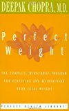 Perfect Weight by Deepak Chopra