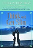 Think and Get Slim by Esther and Jerry Hicks