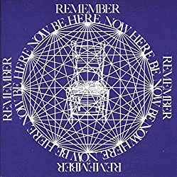 Be Here Now by Ram Dass