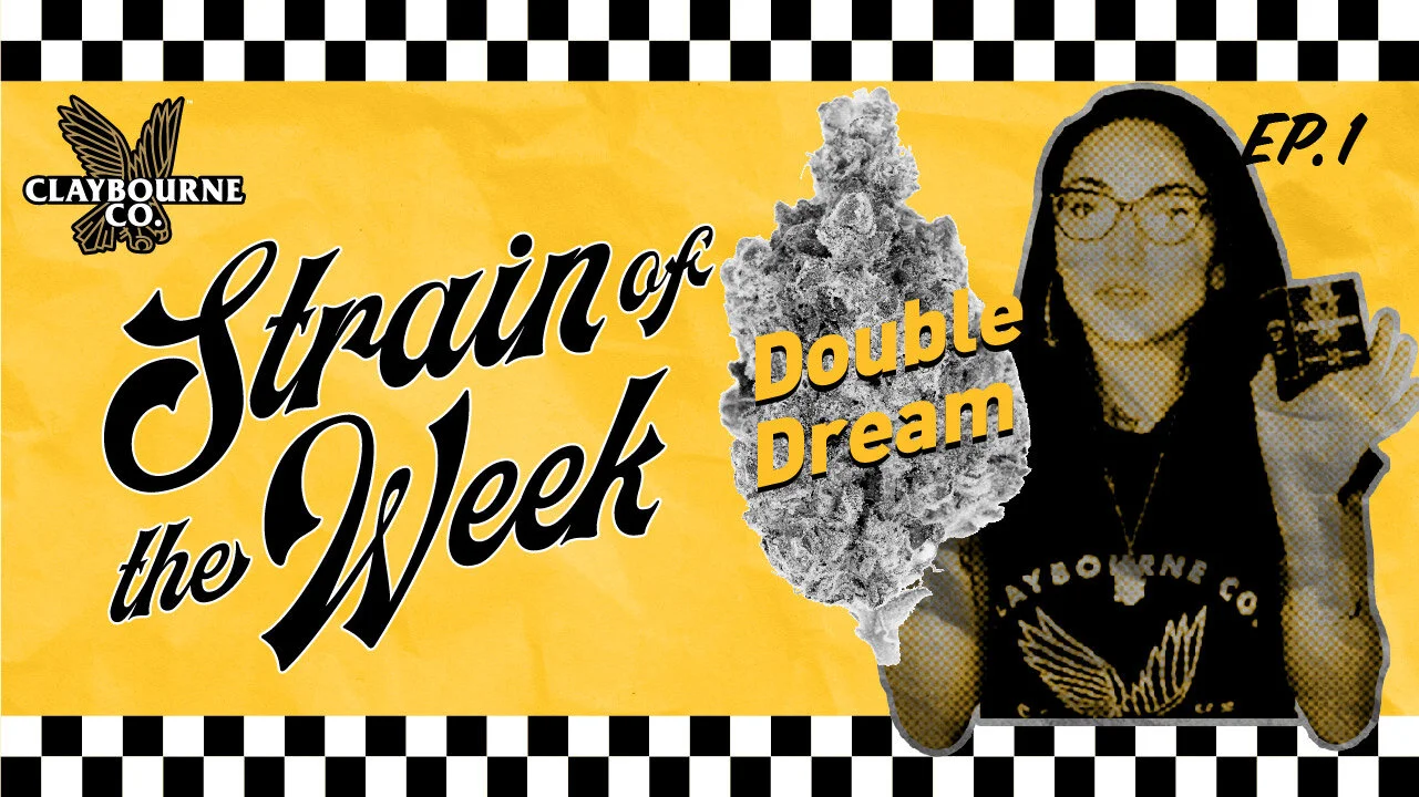 Double Dream - Strain Of The Week Episode 1