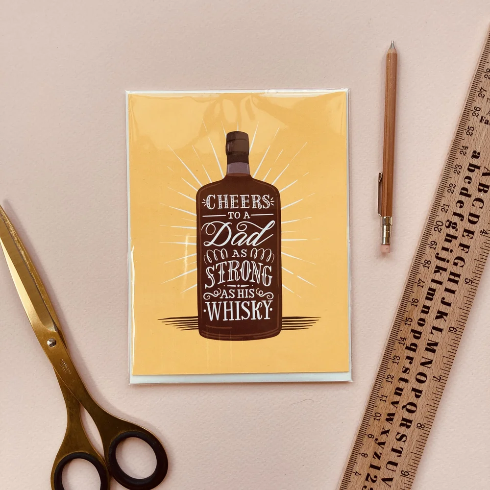 Cheers To A Dad As Strong As His Whisky Greeting Card — Love