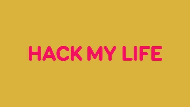 HACK MY LIFE S1 SAVE TIME
