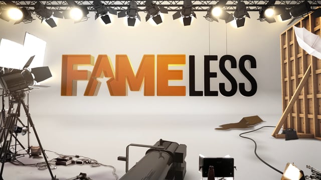 FAMELESS SHOW OPEN