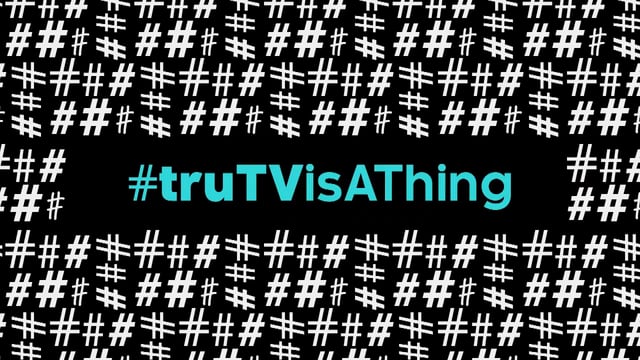 TRUTV IS A THING REEL