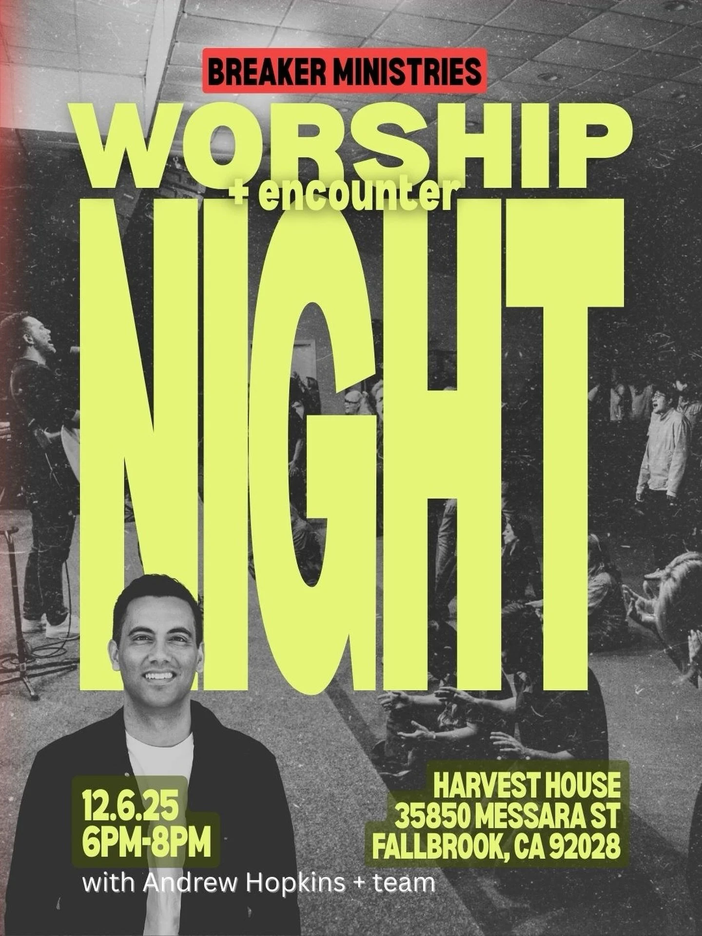 Breaker Ministries worship encounter night!
December 6th, 6pm-8pm
Fallbrook, CA

In light of the recent Heart of David conference and the fresh vision to host the Presence of God, we&rsquo;re hosting one more encounter night in 2025!

The goal is to 