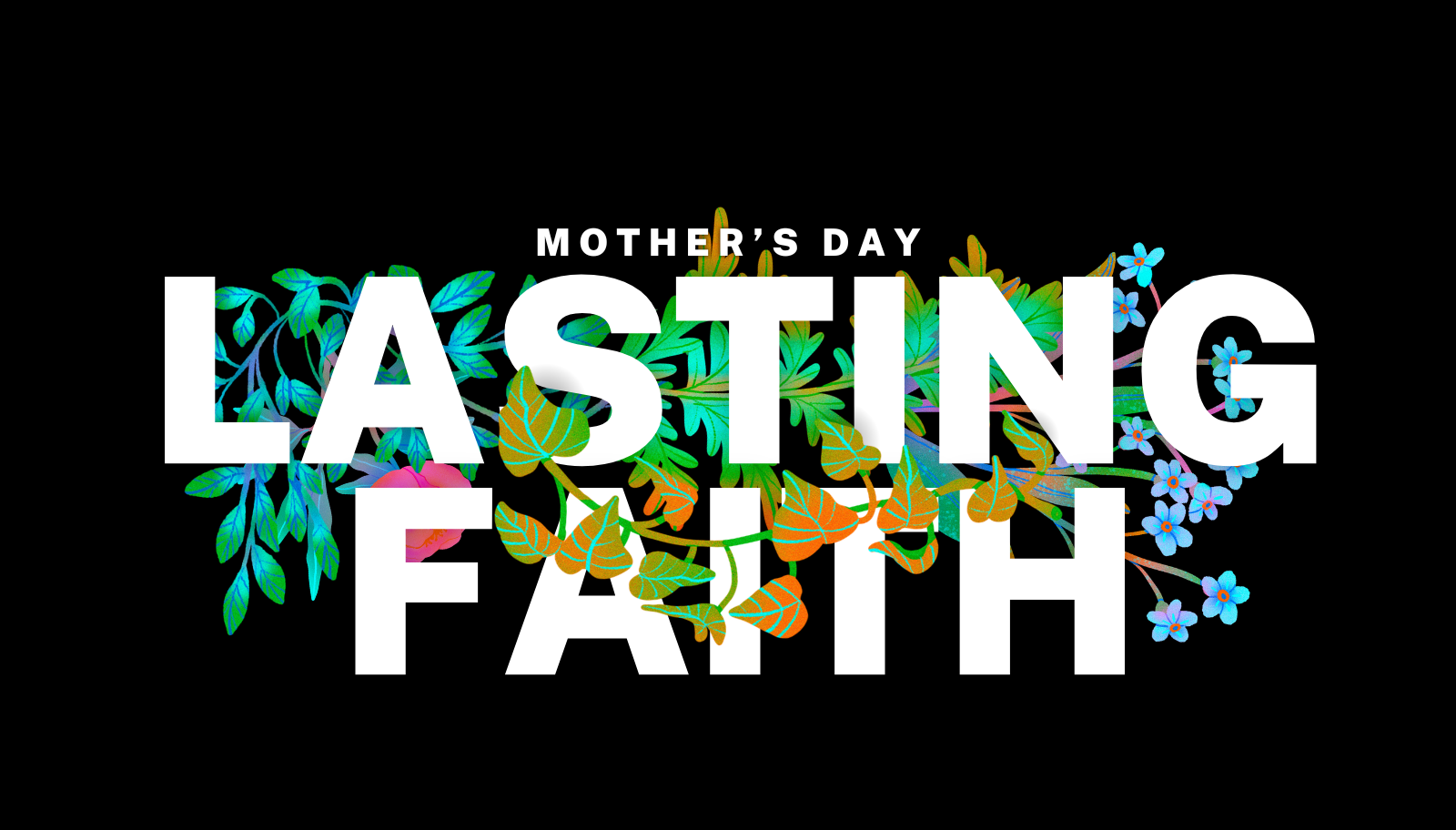 Mother's Day | Lasting Faith