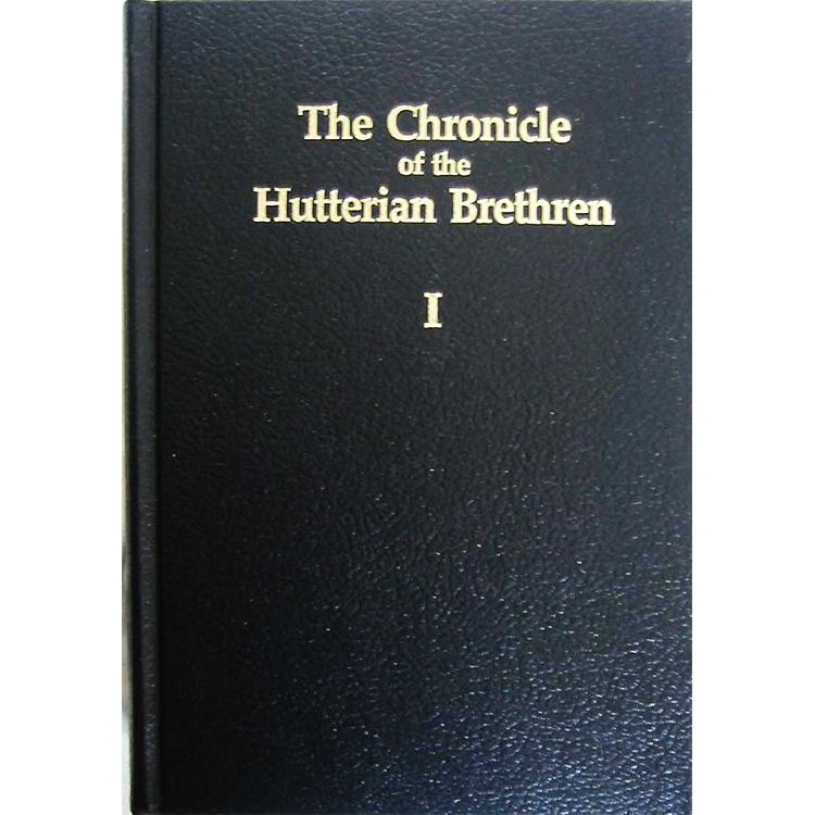 The Chronicle of the Hutterian Brethren, Volume I. — Hutterian Brethren