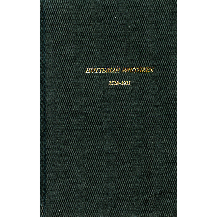 The Hutterian Brethren 15281931 A Story of Martyrdom and Loyalty