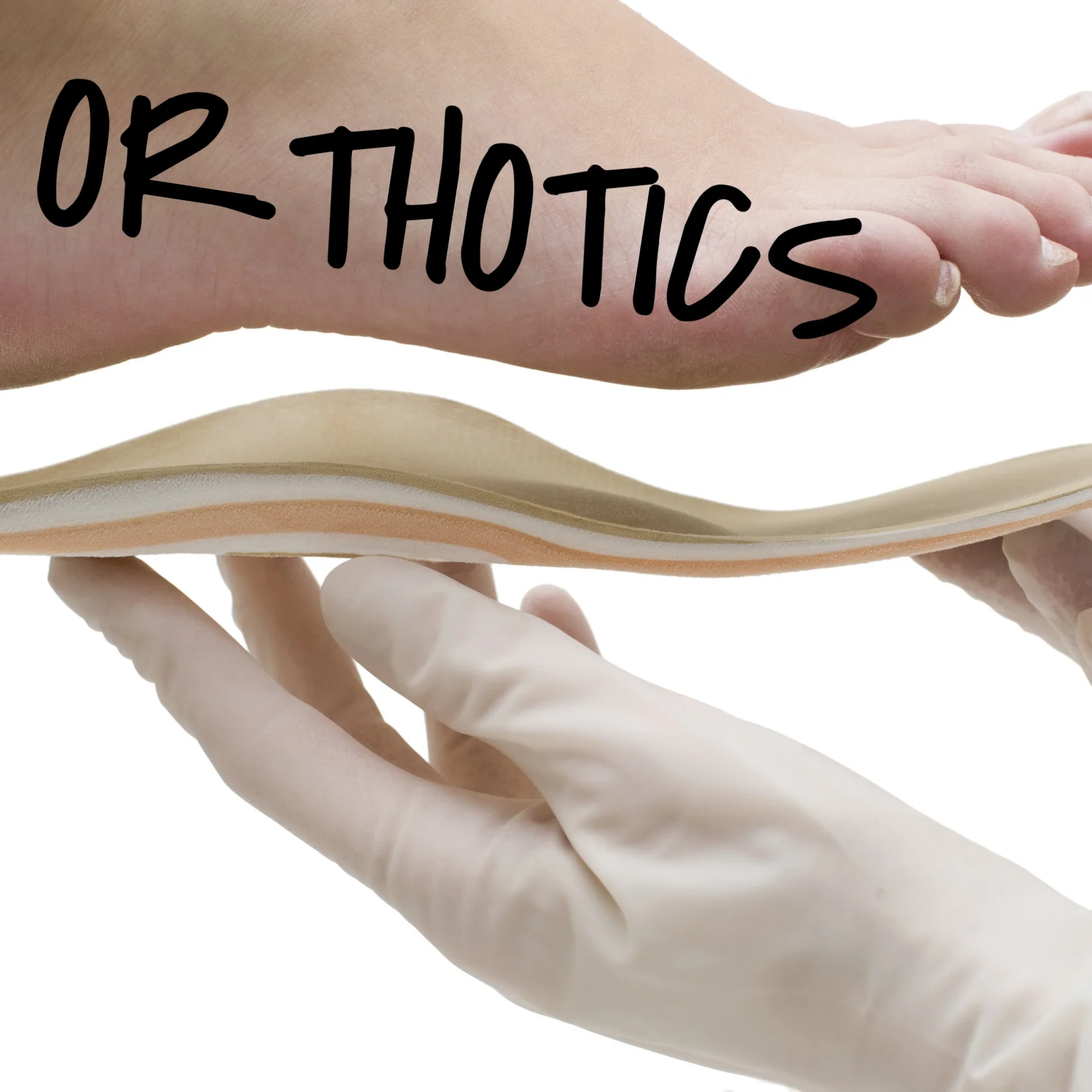 Orthotics