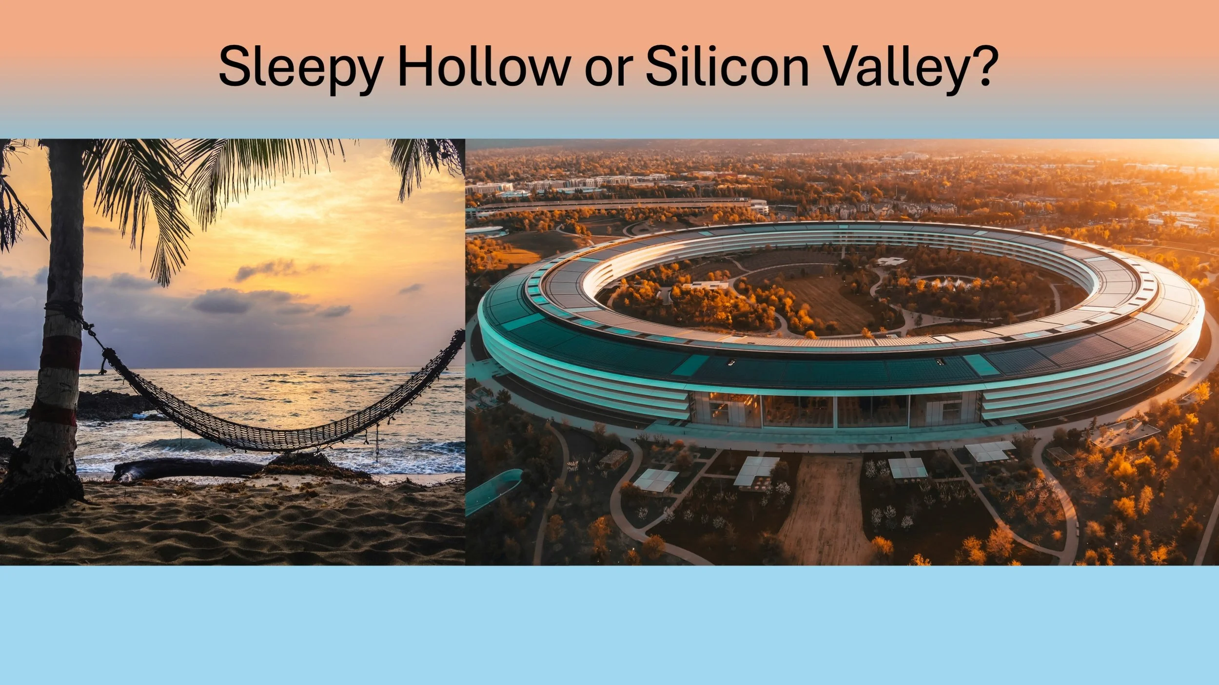 Sleepy Hollow or Silicon Valley?