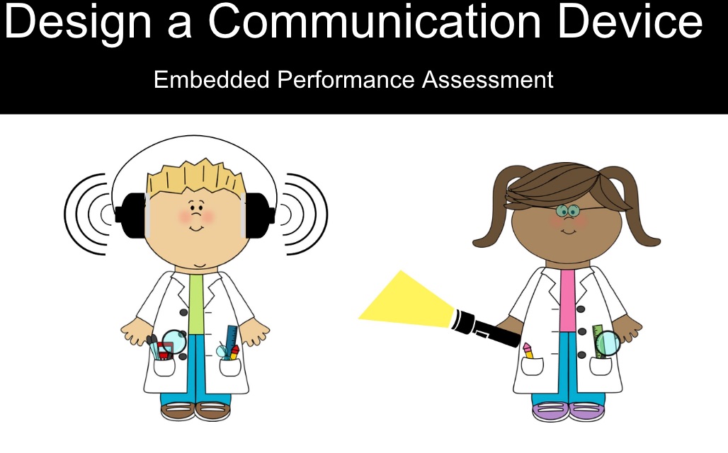 Light, Sound, and Wave Communication Device Design - Embedded Performance  Assessment — The Wonder of Science