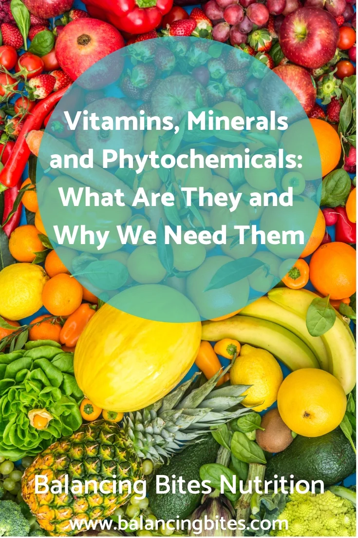 Vitamins, Minerals and Phytochemicals_ Balancing Bites Nutrition.jpg