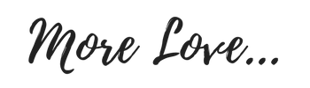 More Love.png