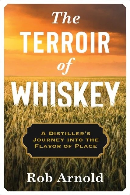 The Terroir of Whiskey: A Distiller's Journey Into the Flavor of Place Book Review