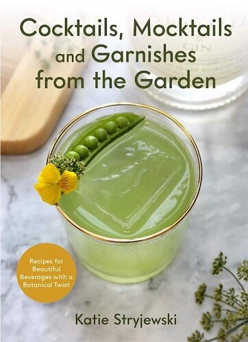 Cocktails, Mocktails and Garnishes form the Garden