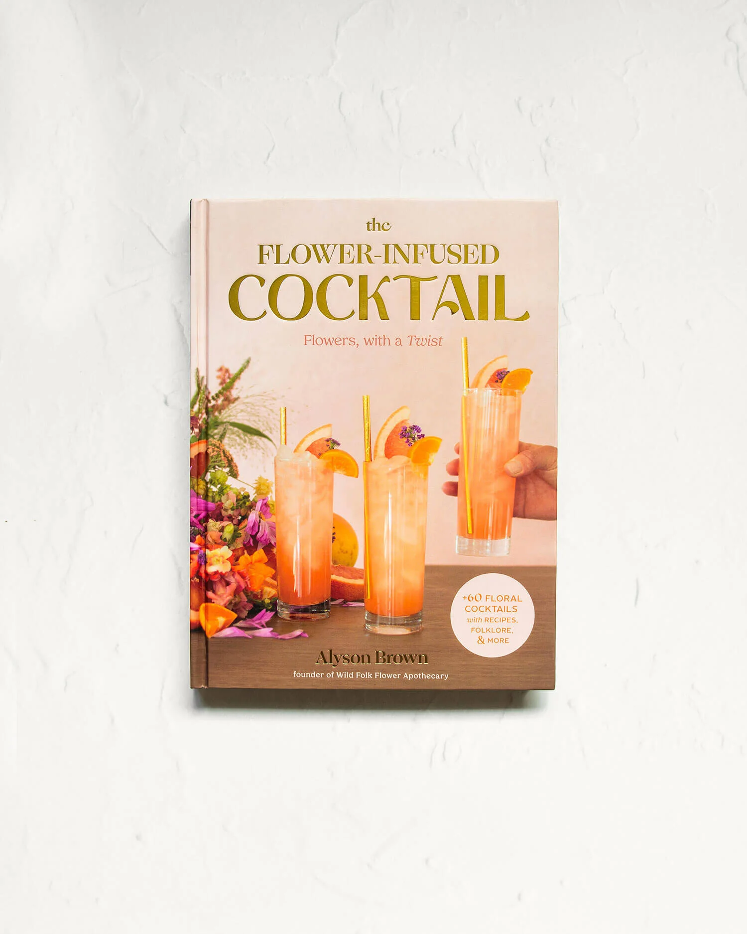 Book Review: The Flower-Infused Cocktail: Flowers with a Twist by Alyson Brown