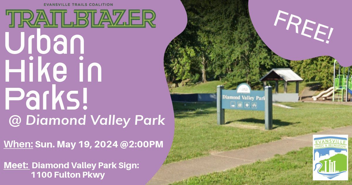 Join us for our LAST Spring Urban Hike in Parks event this Sunday, May 19th at Diamond Valley Park at 2pm! Hikers will meet at the Diamond Valley Park sign at 1100 Fulton Pkwy. This FREE hike will be led by a member of the Evansville Department of Pa