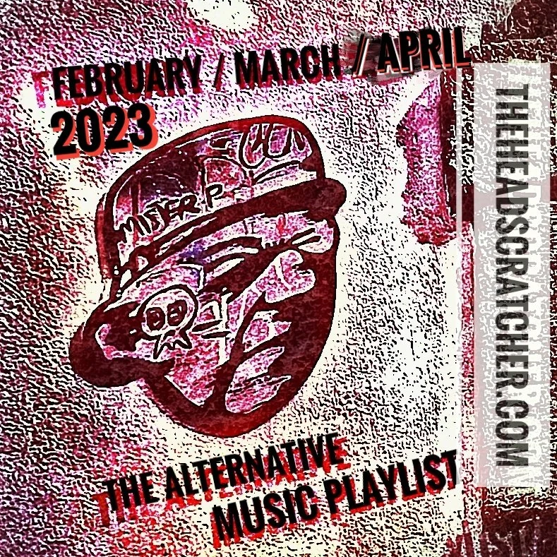February / March / April 2023: The Alternative Music Playlist