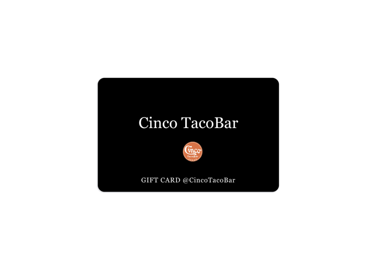 Gift Cards — Cinco TacoBar