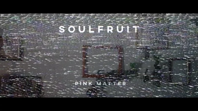 Pink Matter 'Soul Fruit'