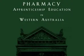 Pharmacy Apprenticeship Education in Western Australia by Bruce Sunderland