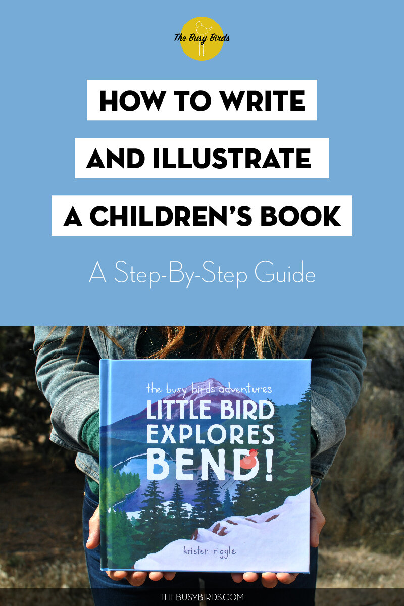 How To Write and Illustrate a Children's Book: A Step-By-Step Guide — The  Busy Birds