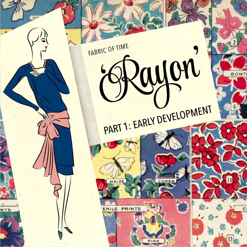 Fabric of Time: Rayon} Part 1: Early Development — Tuppence Ha'penny Vintage