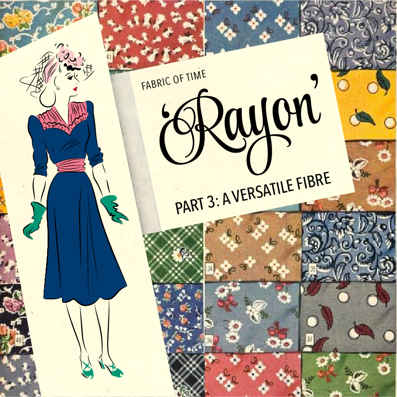 Fabric of Time: Rayon} Part 3: A Versatile Fibre — Tuppence Ha'penny Vintage