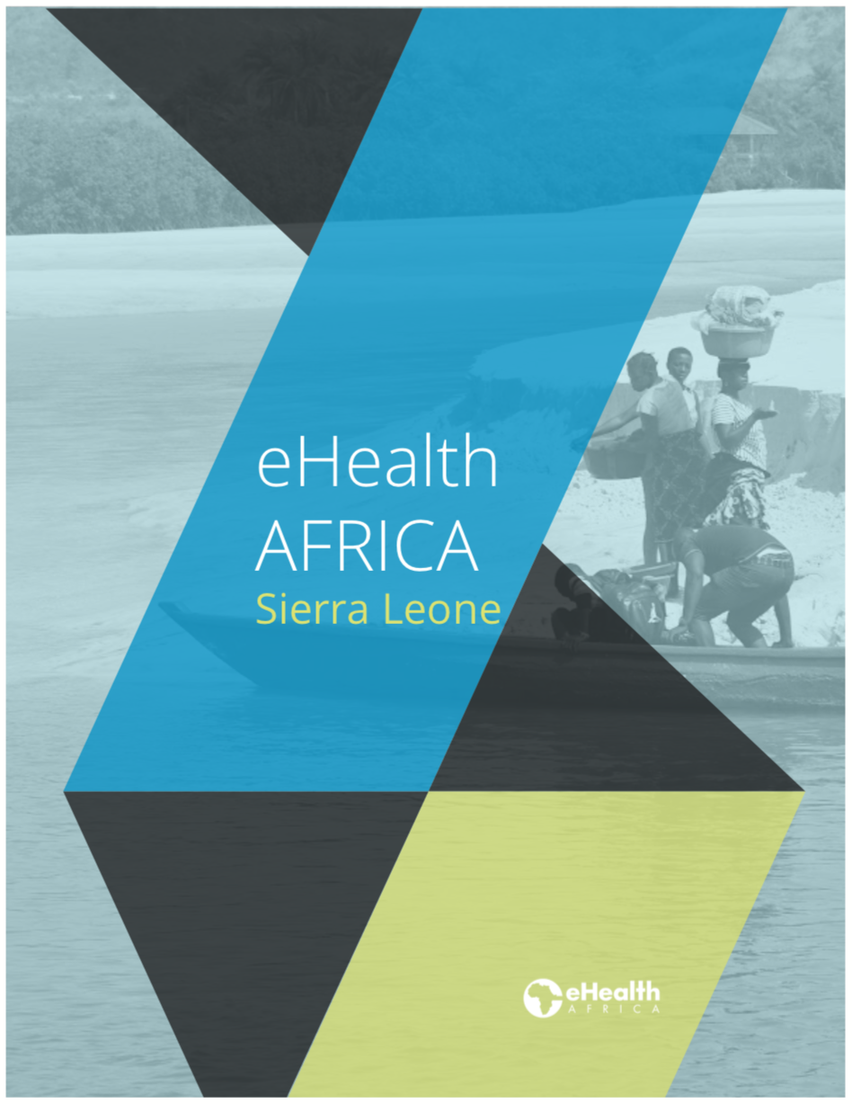 Sierra Leone Country Report — eHealth Africa - Building stronger health
