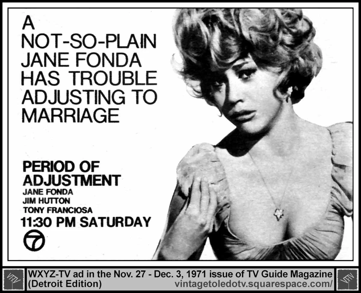 "Period of Adjustment" Jane Fonda 11/27/71