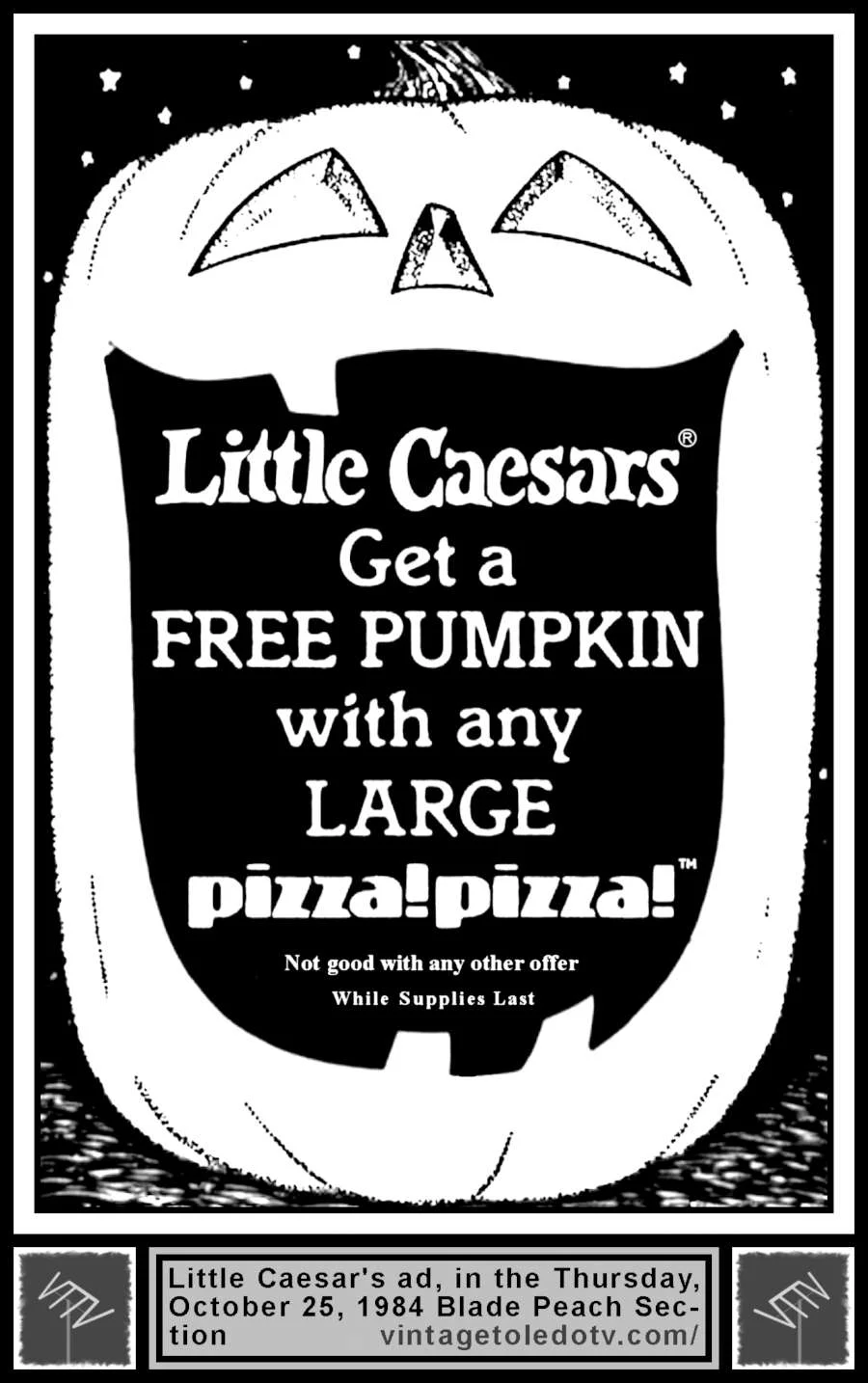 Little Caesars...Free Pumpkin with...Pizza! Pizza! (Thu 10/25/84 Halloween ad)