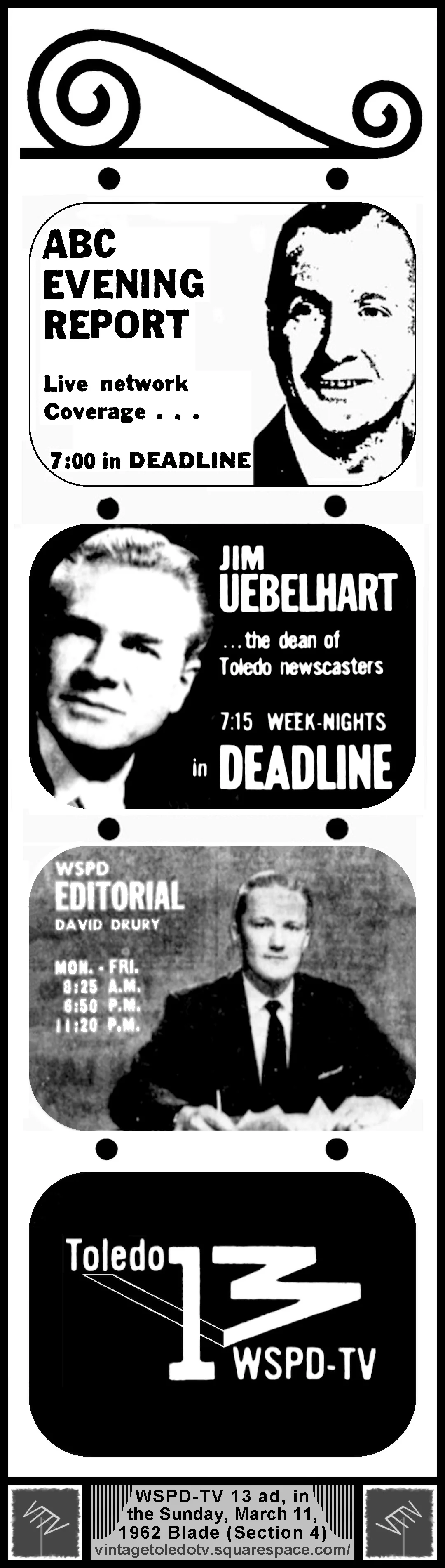 ABC Evening Report, Deadline with Jim Uebelhart & David Drury Editorial, on WSPD-TV 13 (Sunday, 3/11/62 ad in Sec. 4 of The Blade)